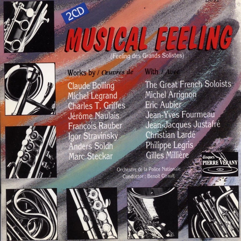 Обложка альбома «Musical Feeling : Feeling des grands solistes» — Orchestre d'harmonie de la police nationale, Benoît Girault, Michel Arrignon, Eric Aubier, Jean-Yves Fourmeau, Jean-Jacques Justafré, Christian Lardé, Philippe Legris & Gilles Millière