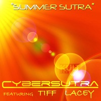 Kult Records Presents: Summer Sutra - Cybersutra & Tiff Lacey