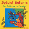 Spécial enfants : Les fables de La Fontaine - Christian Borel & Caroline Cler