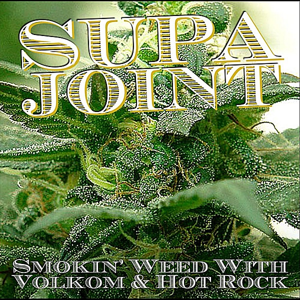 Smokin' Weed with Volkom & Hot Rock