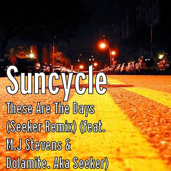'These Are the Days' (Seeker Remix) [feat. Mj Stevens & Dolamite] - Single
