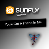 You've Got A Friend In Me (In the style of Toy Story) [Karaoke Version]