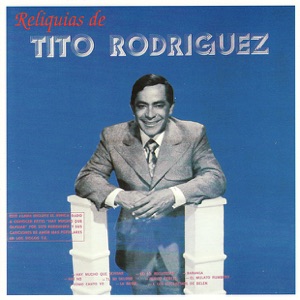Reliquias de Tito Rodriguez