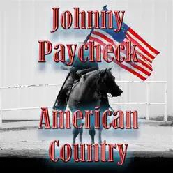 American Country - Johnny Paycheck - Johnny Paycheck