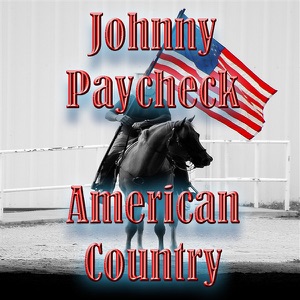 American Country - Johnny Paycheck