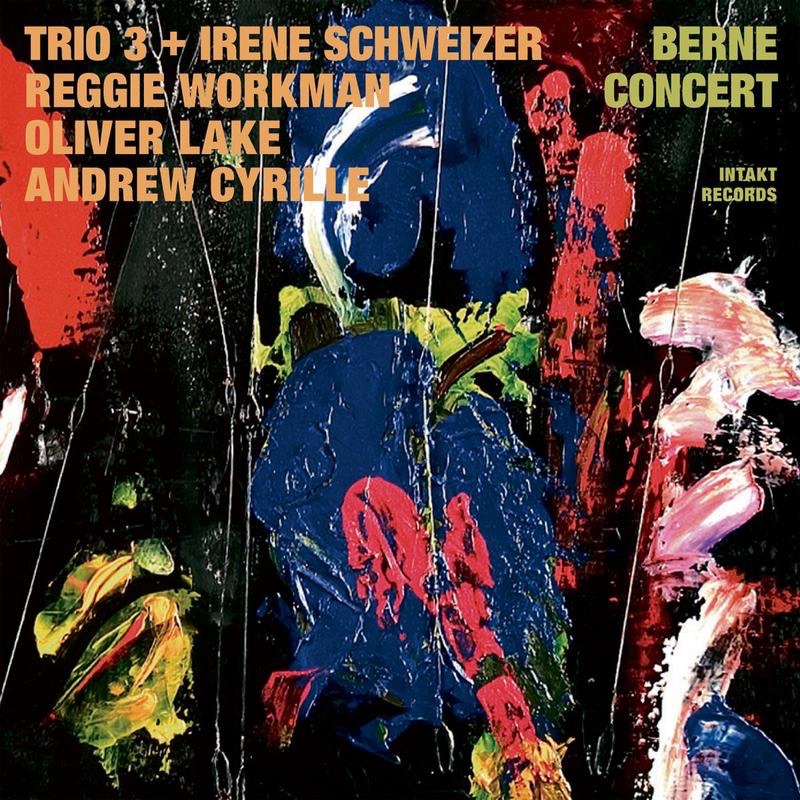 Обложка альбома «Trio 3 & Irène Schweizer: Berne Concert» — Trio 3 & Irène Schweizer