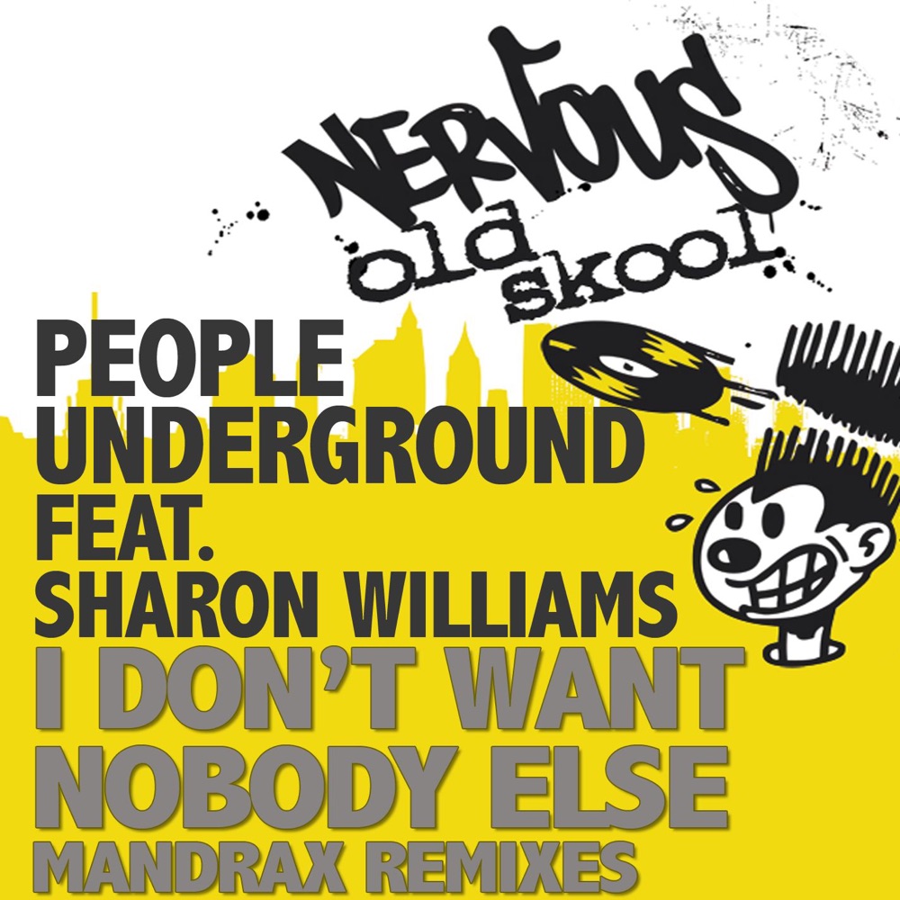 Обложка альбома «I Don't Want Nobody Else (Mandrax Boombastic Remixes) [feat. Sharon Williams] - Single» — People Underground