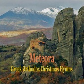 Greek Orthodox Christmas Hymns In Metéora: Byzantine Monasterial Music artwork