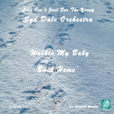 Love Isn't Just For The Young Volume 53 (Walking My Baby Back Home)