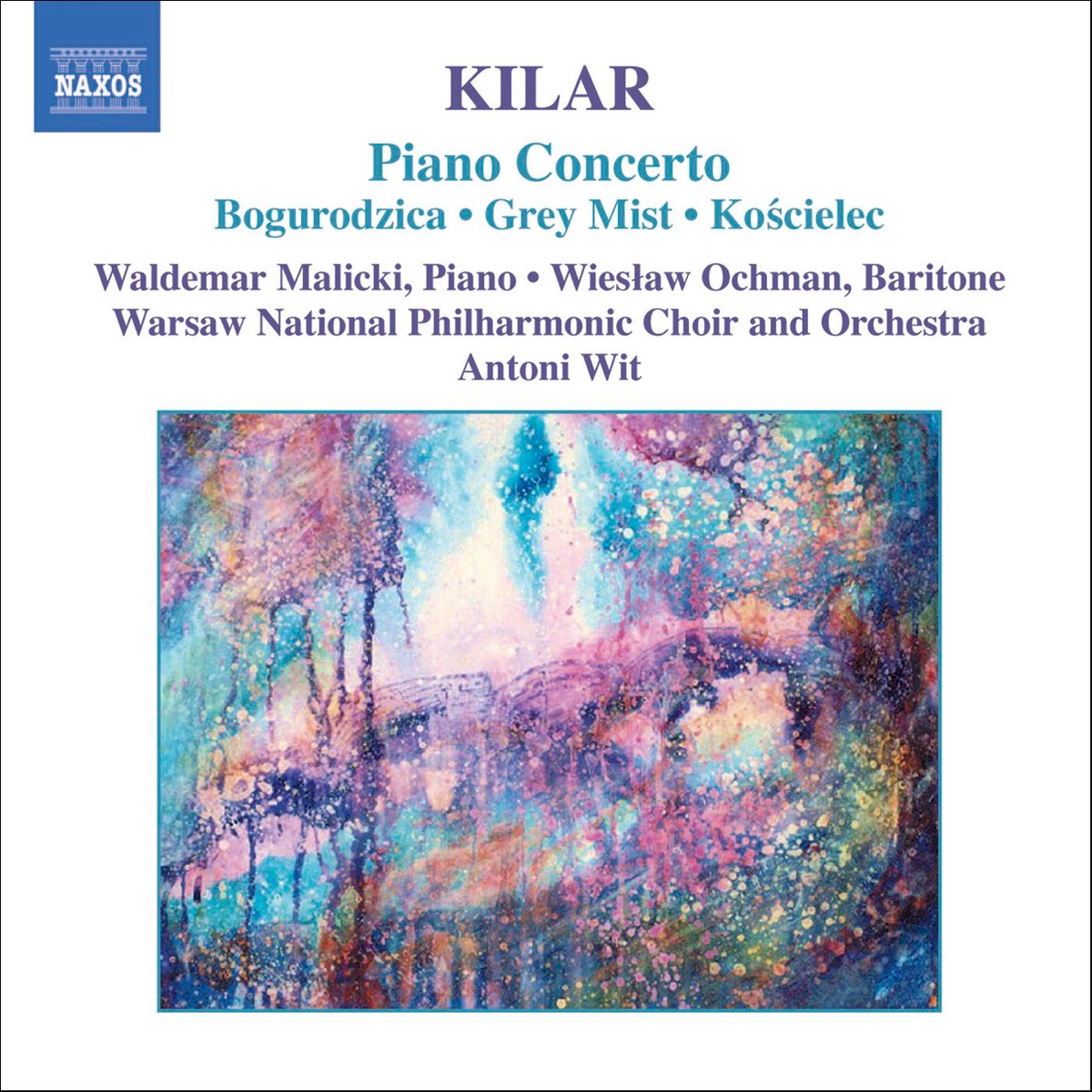 Kilar: Piano Concerto, Bogurodzico, Grey Mist, Koscielec