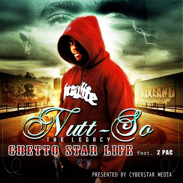 Ghetto Star Life (feat. 2Pac) - Single - Album by Nuttso
