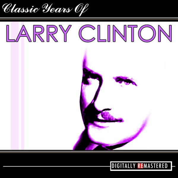 Classic Years of Larry Clinton
