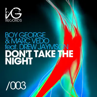 Don't Take the Night (feat. Drew Jaymson) [Remixes] - Boy George