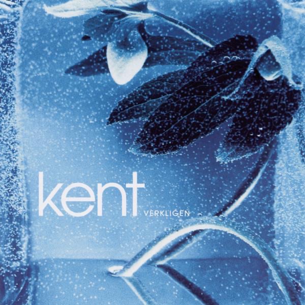 Kent – Verkligen