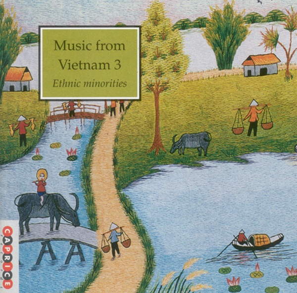 Music from Vietnam, Vol. 3: Ethnic Minorities