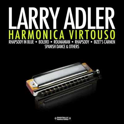 Harmonica Virtuoso (Remastered) - Larry Adler