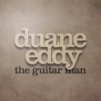 The Guitar Man (Re-Recorded Versions) - Duane Eddy