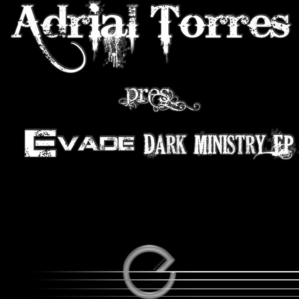 Обложка альбома «Dark Ministry EP (Adrial Torres Presents) - Single» — Evade (MT)