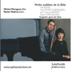 Perles oubliées de la flûte, Forgotten gems for flute - Michel Moragues, Kyoko Nojima & Kyoko Nojima, Michel Moragues