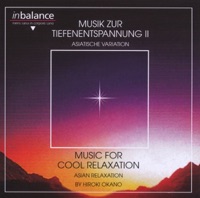 Musik zur Tiefenentspannung II - Hiroki Okano