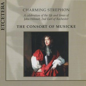 Charming Strephon: A Celebration of John Wilmot - 2nd Earl of Rochester