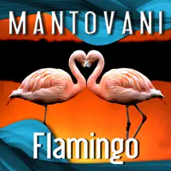 Flamingo - Mantovani Flamingo - Mantovani
