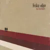 Friska Viljor - Old Man