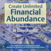 Create Unlimited Financial Abundance for Yourself - Glenn Harrold