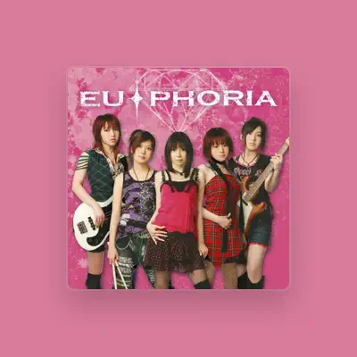 Listen to EU・PHORIA, watch music videos, read bio, see tour dates & more!
