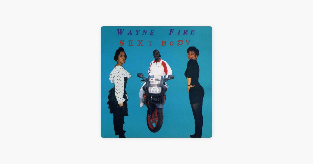 Sexy Body - Wayne Fireのアルバム - Apple Music