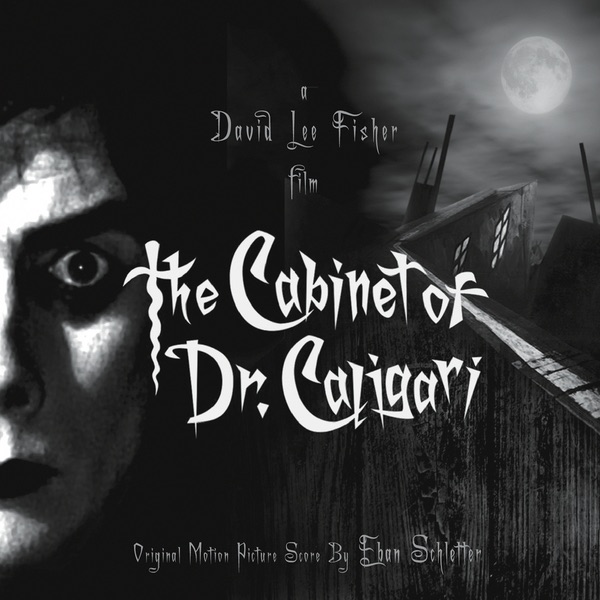 The Cabinet of Dr. Caligari (Original Score)