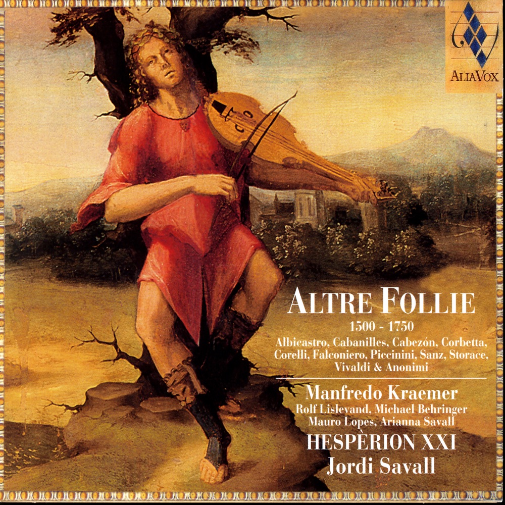 Обложка альбома «Altre Follie (1500-1750)» — Hespèrion XXI & Jordi Savall