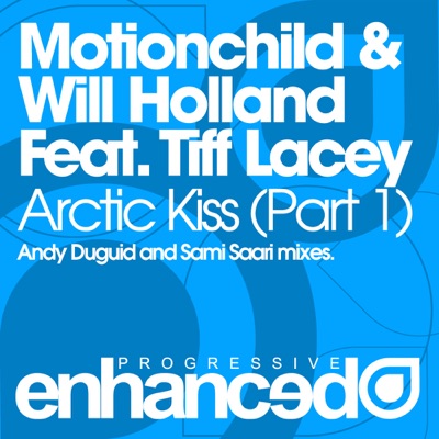Arctic Kiss (Part One) (Featuring Tiff Lacey) - Single