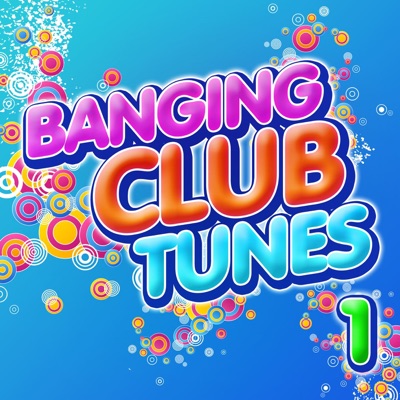 Banging Club Tunes, Vol. 1