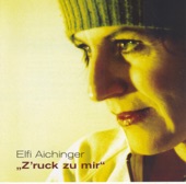 Brucknerhaus-Edition: Elfi Aichinger - Z´ruck Zu Mir