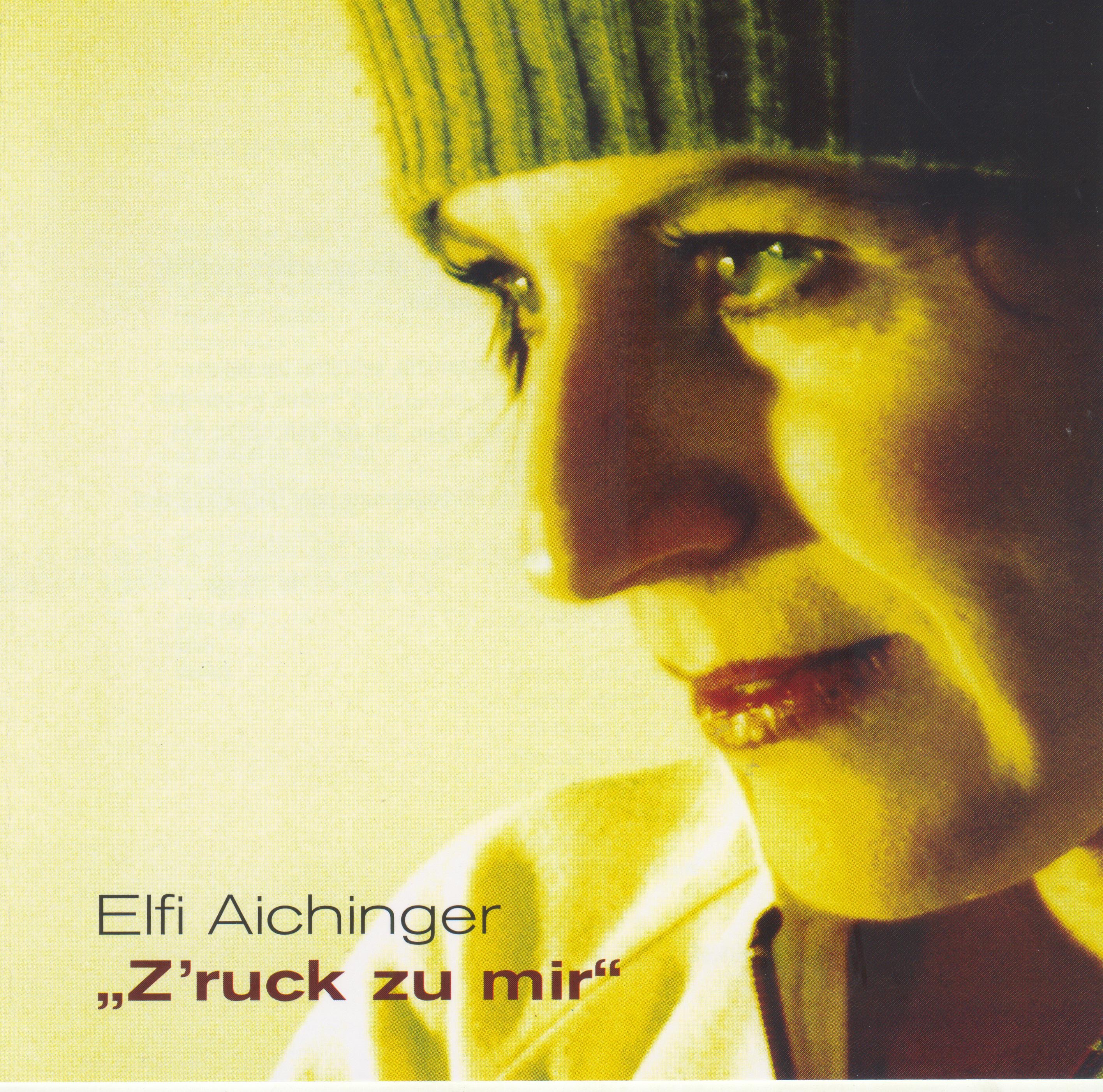 Brucknerhaus-Edition: Elfi Aichinger - Z´ruck Zu Mir by Elfi Aichinger album cover