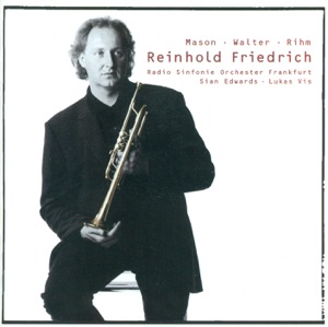 Walter: 4 Pieces Against Stagnation - Rihm: Marsyas - Mason: Trumpet Concerto