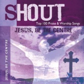 Top 100 Praise & Worship Songs: Jesus Be the Centre (Practice & Performance) - EP artwork