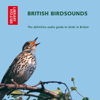 British Bird Sounds: The Definitive Audio Guide to Birds in Britain (Unabridged) - Ron Kettle & Richard Ranft