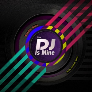 The DJ Is Mineのジャケット