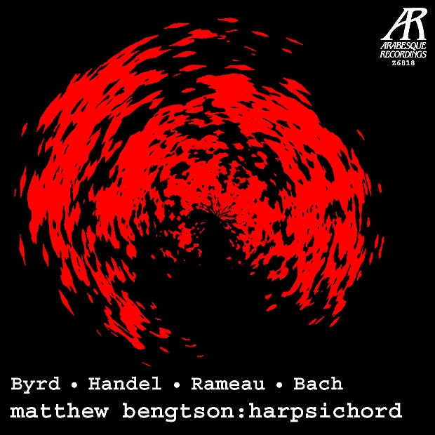 Обложка альбома «A Harpsichord Performance: Byrd, Handel, Rameau & Bach» — Matthew Bengtson