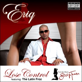 Lose Control Eriq