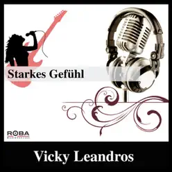 Starkes Gefühl - Vicky Leandros Starkes Gefühl - Vicky Leandros