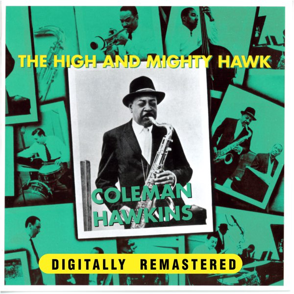 洋楽 Coleman Hawkins The High And Mighty Hawk The High And Mighty Hawk - コールマン・ホーキンスのアルバム