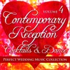 Perfect Wedding Music Collection: Contemporary Reception - Cocktails and Dance, Vol. 4