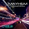 Mayhem Mayhem (Barona & Hull Club Mix) Mayhem