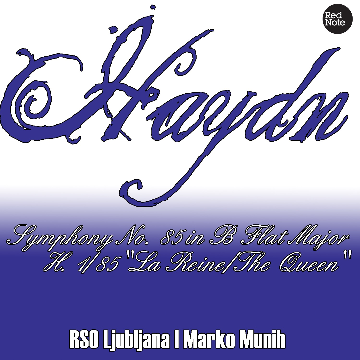 Haydn: Symphony No. 85 in B Flat Major H. 1/85 "La Reine/The Queen" by Radio Symphony Orchestra Ljubljana & Marko Munih album cover