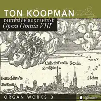 Nun Lob Mein Seel' Den Herren, BuxWV 214/215/213 — Ton Koopman
