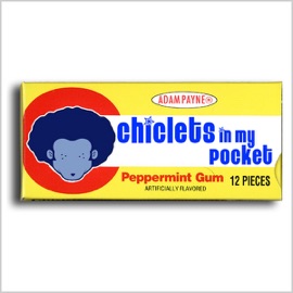 Chiclets In My Pocket Adam Payne