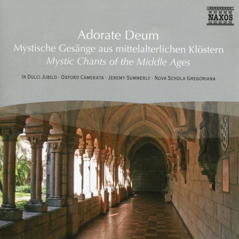 Обложка альбома «Adorate Deum - Mystic Chants Of The Middle Ages» — Manuela Schenale, In Dulci Jubilo, Alberto Turco, Nova Schola Gregoriana, Oxford Camerata & Jeremy Summerly